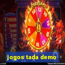 jogos tada demo